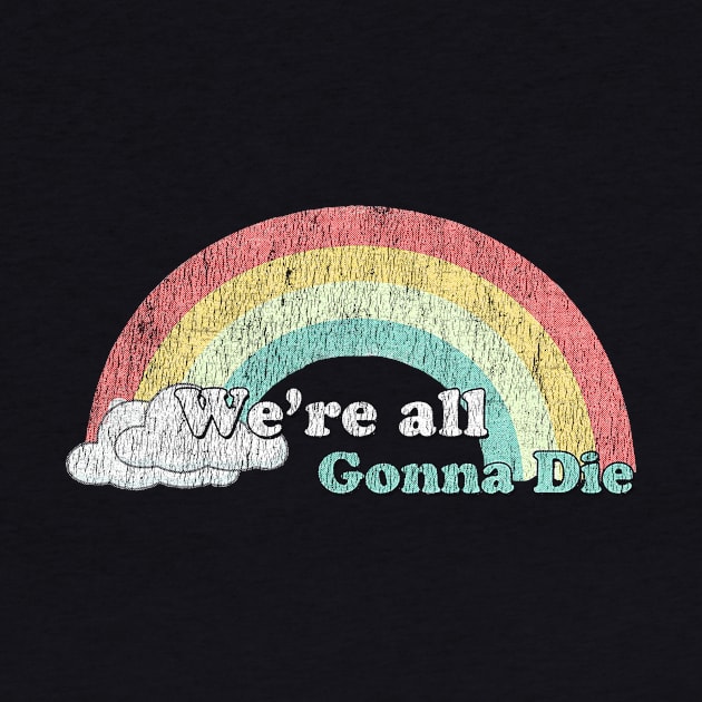 we're all gonna die sunshine by mahashop